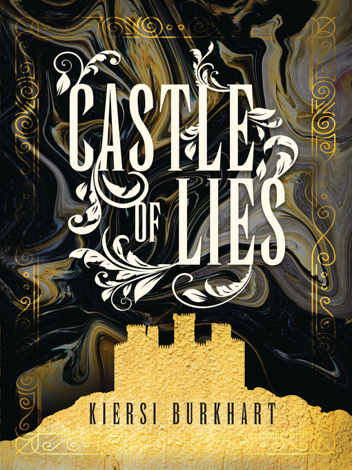 Title details for Castle of Lies by Kiersi Burkhart - Available
